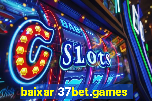 baixar 37bet.games